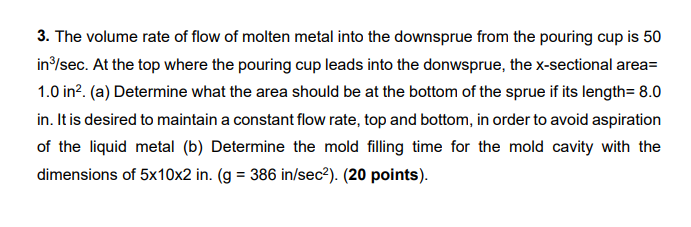Solved The volume rate of flow of molten metal into the | Chegg.com