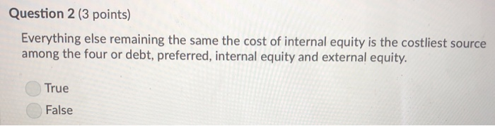 solved fveryhing else remaining the same, a decrease... Solved Question 2 (3 points) Everything else remaining the | Chegg.com