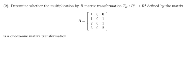 Solved (2). Determine Whether The Multiplication By B Matrix | Chegg.com