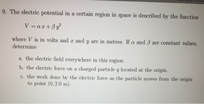 Solved 9. The electric potential in a certain region in | Chegg.com