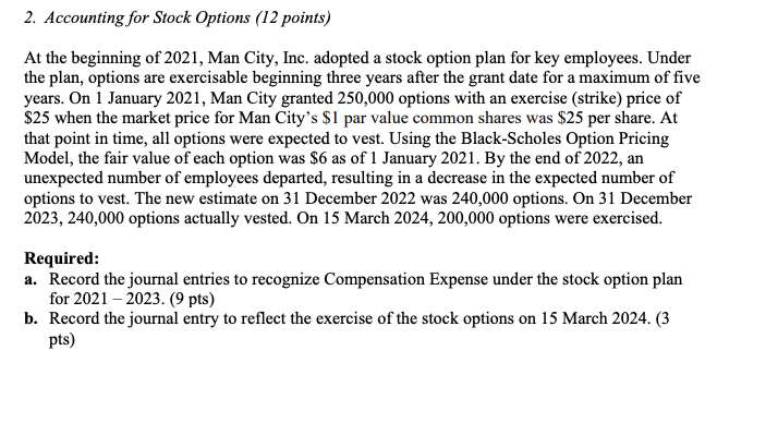Solved 2. Accounting for Stock Options (12 points) At the | Chegg.com