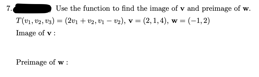 Solved 7. Use the function to find the image of v and | Chegg.com