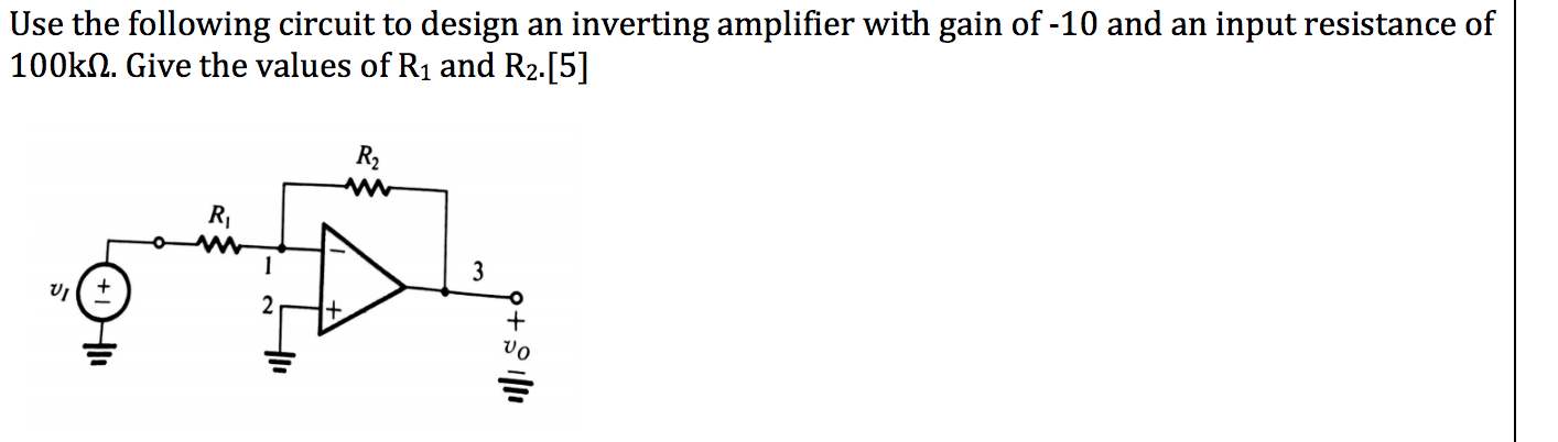 Solved Use the following circuit to design an inverting | Chegg.com