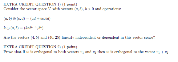 Solved Consider The Vector Space V With Vectors (a, B), B > | Chegg.com