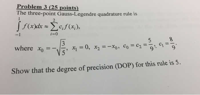 Solved The Three Point Gauss Legendre Quadrature Rule Is 0284