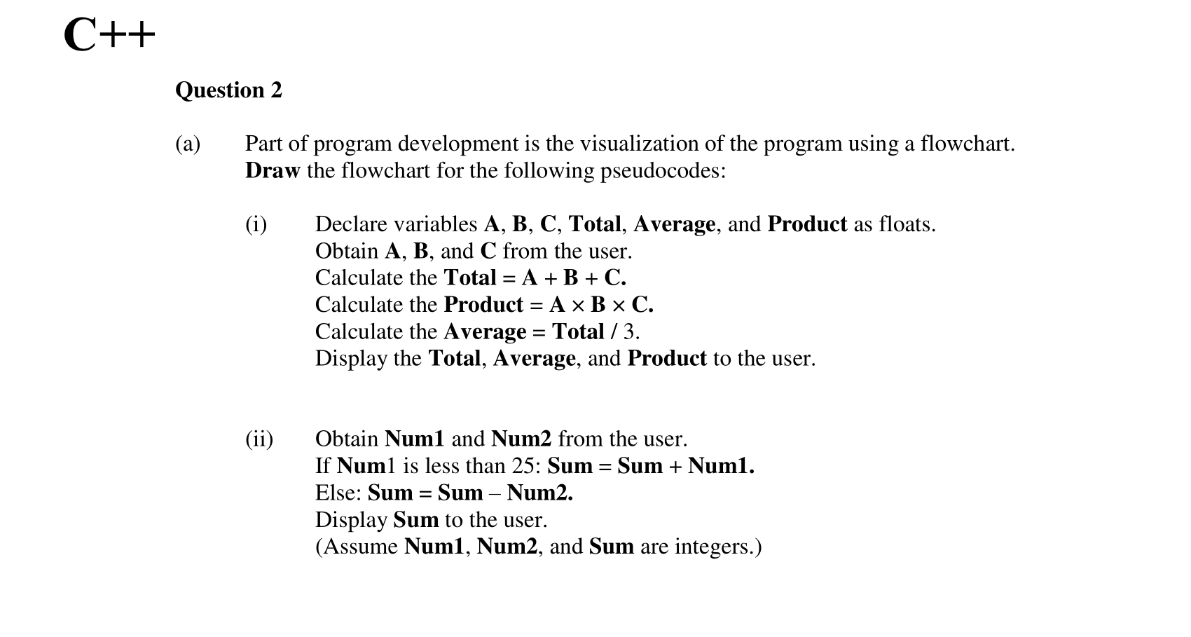 Solved C++ Question 2 (a) Part of program development is the | Chegg.com