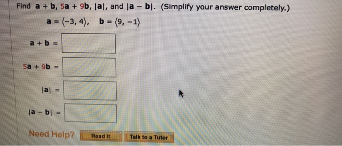 Solved Find a + b, 5a + 9b, lal, and la - bl. (Simplify your | Chegg.com