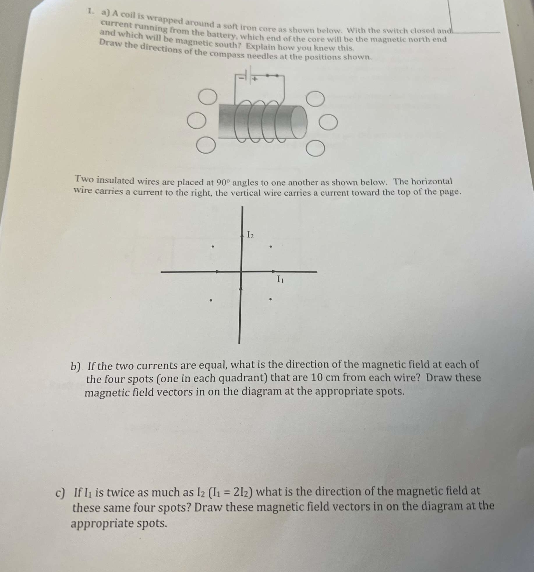 Solved 1. a) A coil is wrapped around a soft iron core as | Chegg.com
