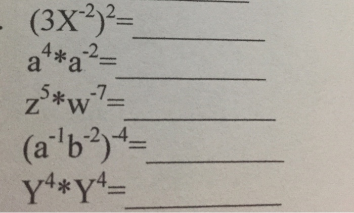 Solved Simplify (3X^-2)^2 = ______ a^4 * a^-2 = _______ | Chegg.com