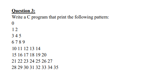 Solved Question 3: Write a C program that print the | Chegg.com