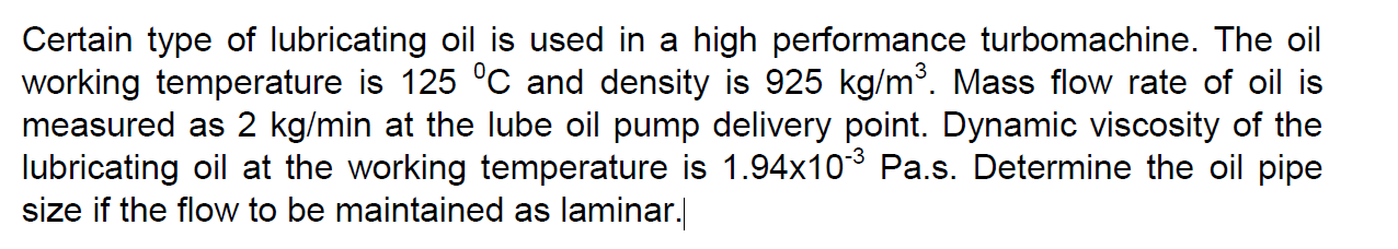 Solved Certain type of lubricating oil is used in a high | Chegg.com