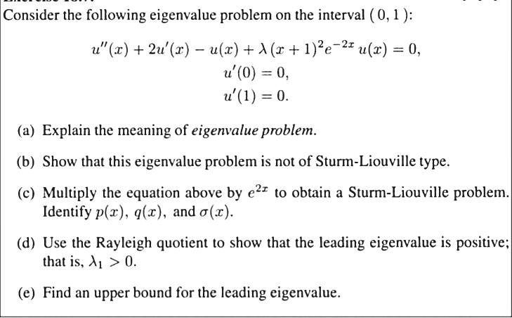 Solved Consider The Following Eigenvalue Problem On The | Chegg.com