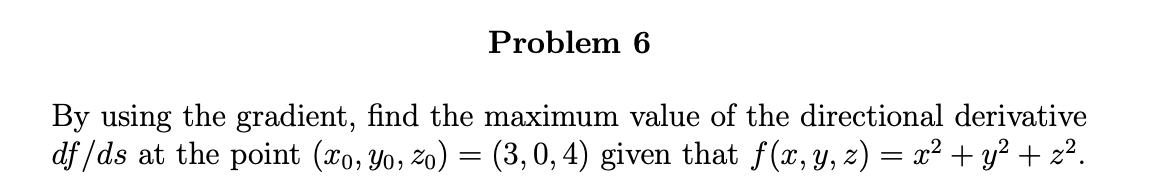 Solved Problem 6 By using the gradient, find the maximum | Chegg.com