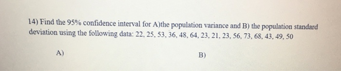 Solved Find the 95% confidence interval for the population | Chegg.com