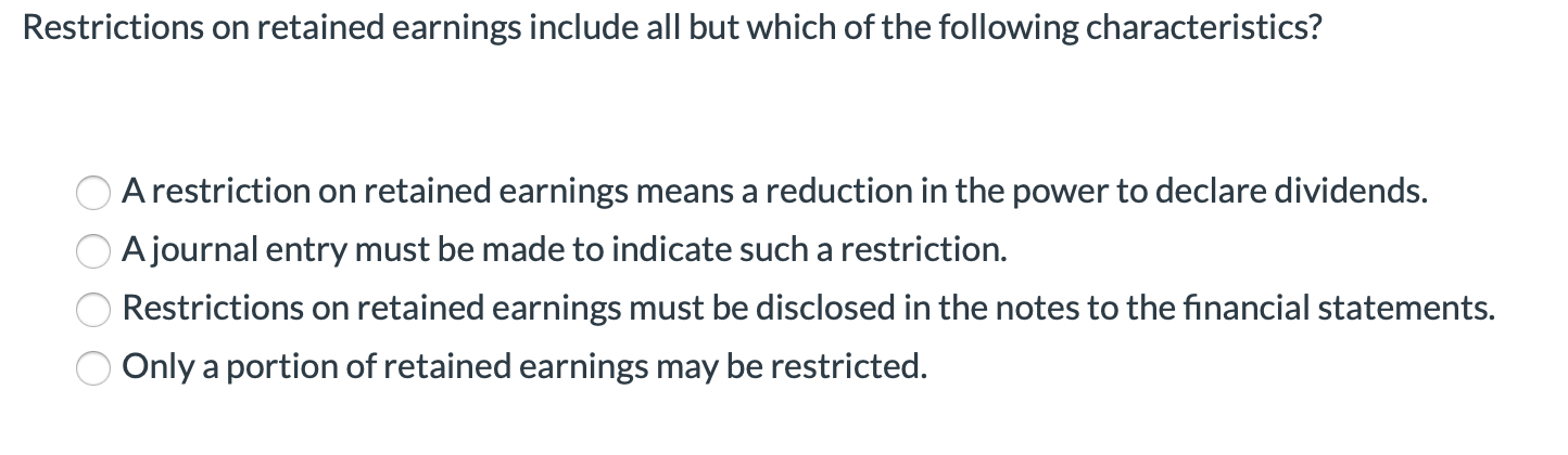 solved-1-restrictions-on-retained-earnings-include-all-but-chegg