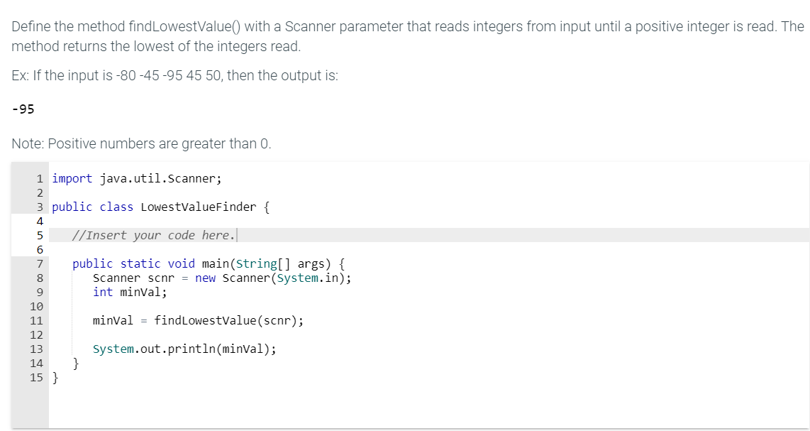 Solved Define the method findLowestValue() with a Scanner | Chegg.com