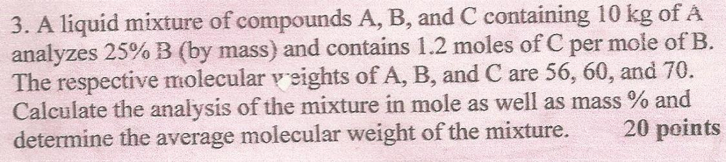 Solved 3. A liquid mixture of compounds A, B, and C | Chegg.com