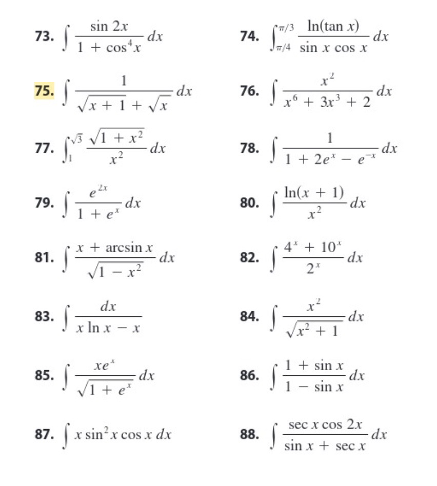 Solved 73. ∫1+cos4xsin2xdx 74. ∫π/4π/3sinxcosxln(tanx)dx 75. | Chegg.com