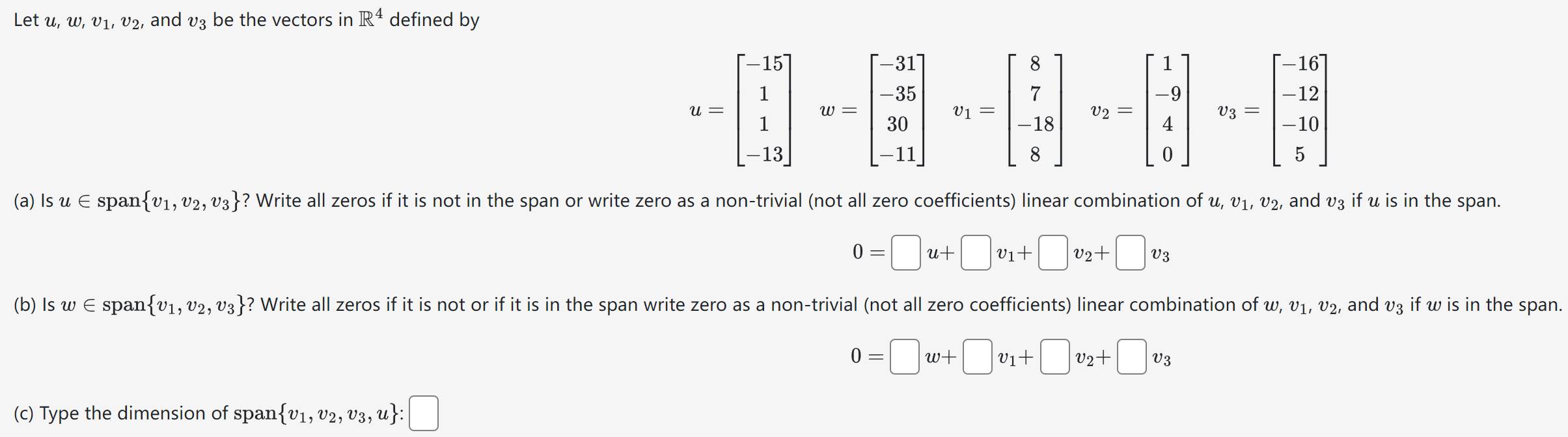 Solved Let u,w1v1,v2, and v3 be the vectors in R4 defined by