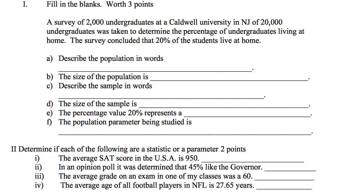 Solved I. Fill in the blanks. Worth 3 points A survey of