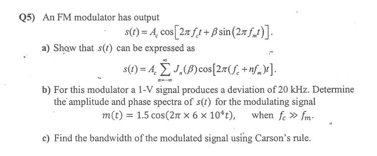 Q5 An Fm Modulator Has Output S T 4 Cos 27 F Chegg Com