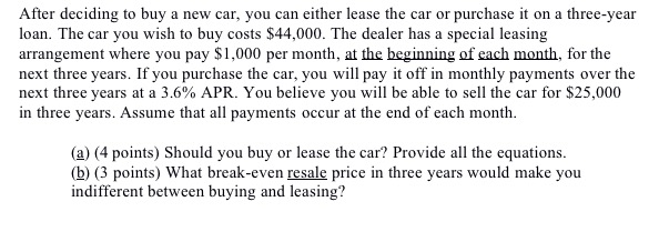 Solved After Deciding To Buy A New Car, You Can Either Lease | Chegg.com