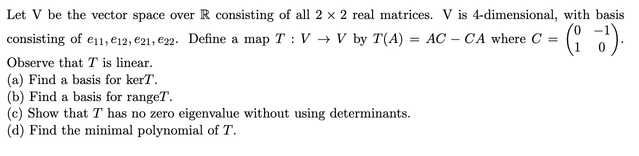 Solved = (;-) Let V be the vector space over R consisting of | Chegg.com