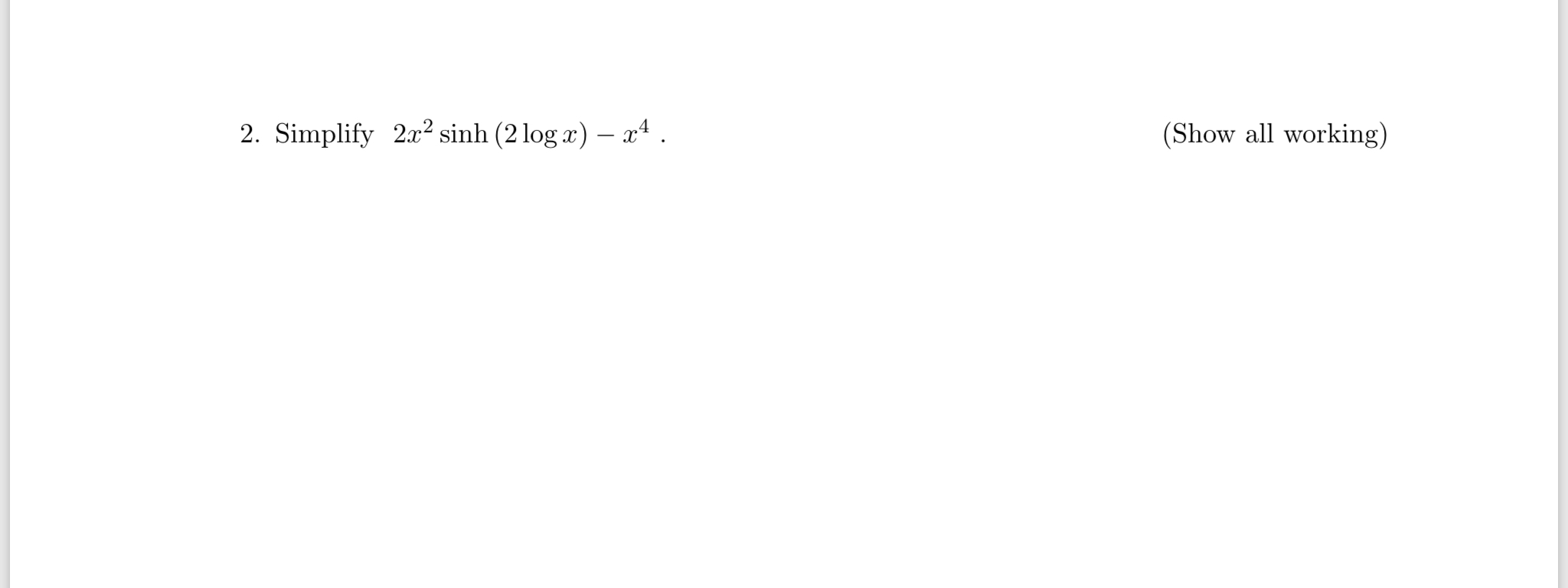 solved-simplify-2x2-sinh-2-log-x-x4-show-all-working-chegg