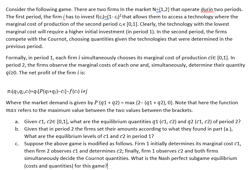 Consider The Following Game. There Are Two Firms In | Chegg.com