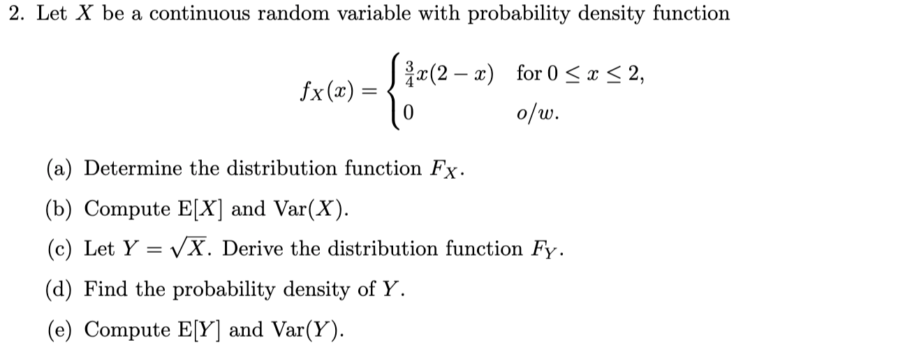 Solved 2. Let X be a continuous random variable with | Chegg.com