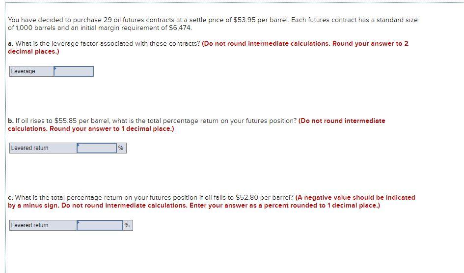 Solved You have decided to purchase 29 oil futures contracts