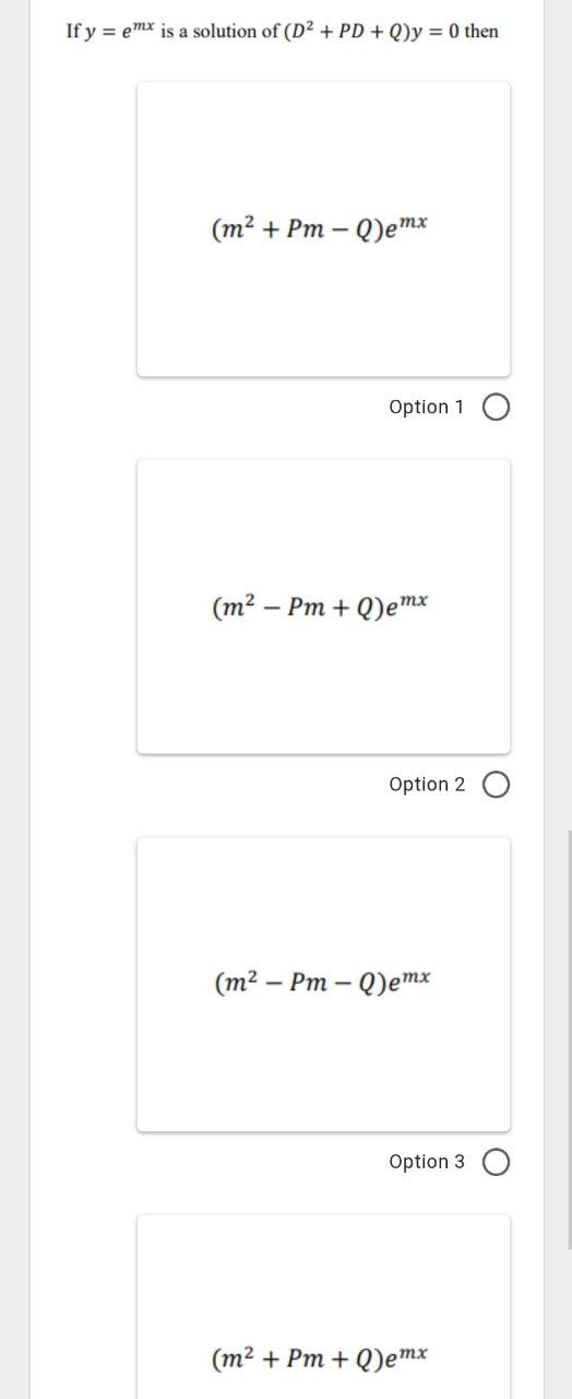 Solved If Y E Mx Is A Solution Of D2 Pd Q Y 0 Then Chegg Com