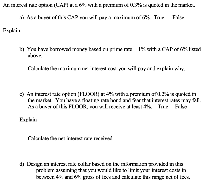 Solved An Interest Rate Option Cap At A 6 With A Premi