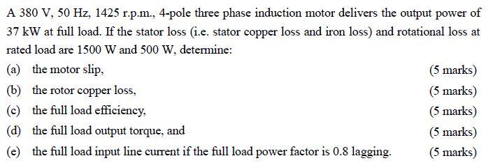 Solved A 380 V, 50 Hz, 1425 r.p.m., 4-pole three phase | Chegg.com