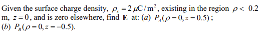 Solved Given the surface charge density, P, = 2 4C/m², | Chegg.com