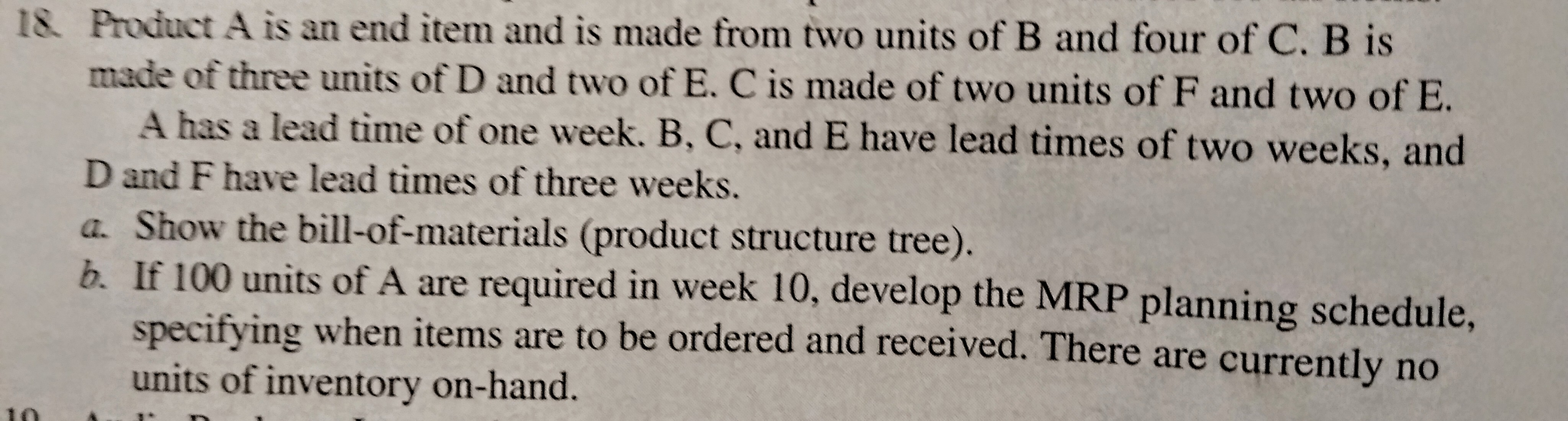 Solved 18. Product A is an end item and is made from two | Chegg.com