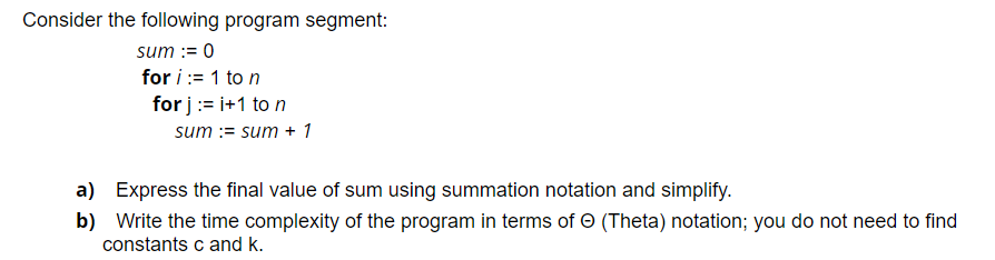 Solved Consider the following program segment: sum := 0 for | Chegg.com