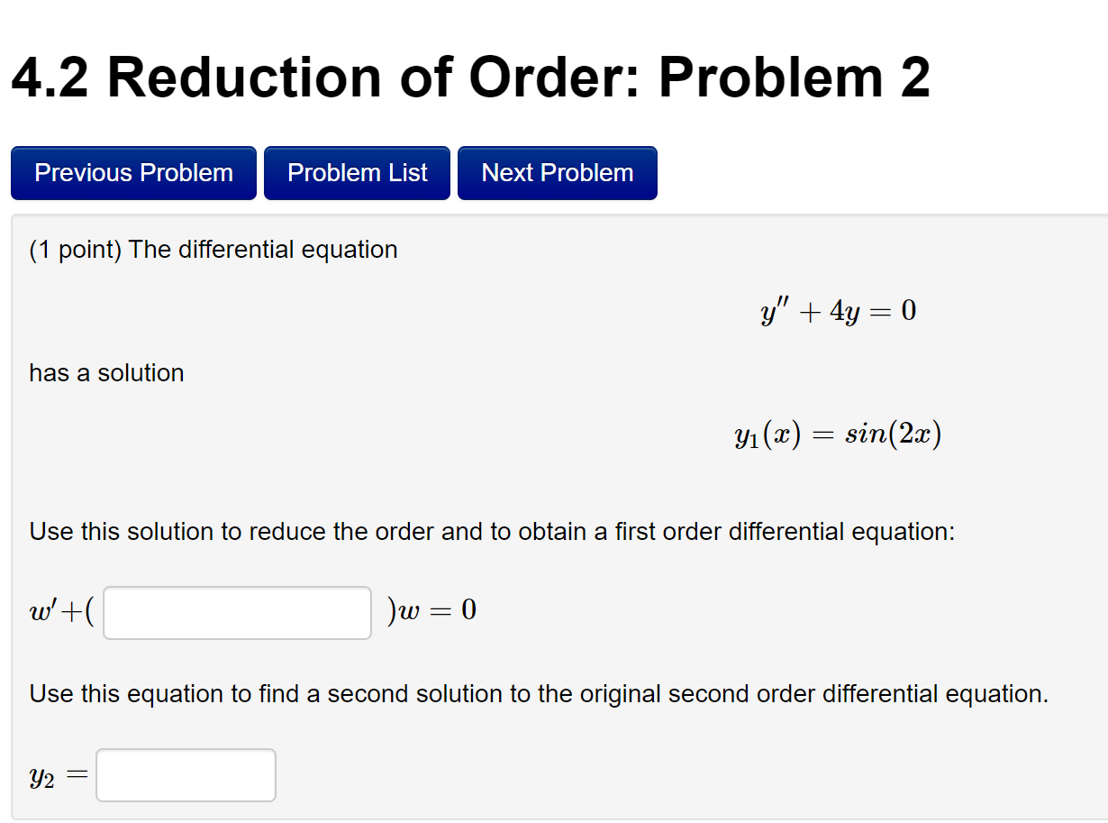 Solved 4.2 Reduction of Order: Problem 2 Previous Problem | Chegg.com