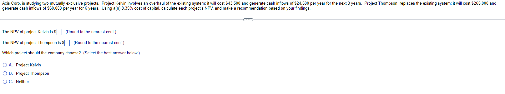Solved A. Project Kelvin B. Project Thompson C. Neither | Chegg.com