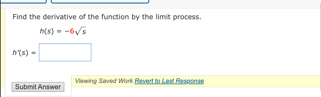 Solved Find the derivative of the function by the limit | Chegg.com