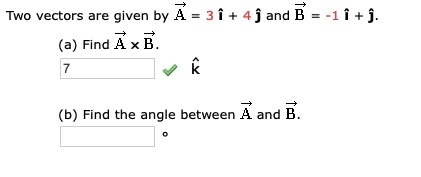 Solved Two vectors are givenby A-31+jand B--1ij (a) Find AxB | Chegg.com