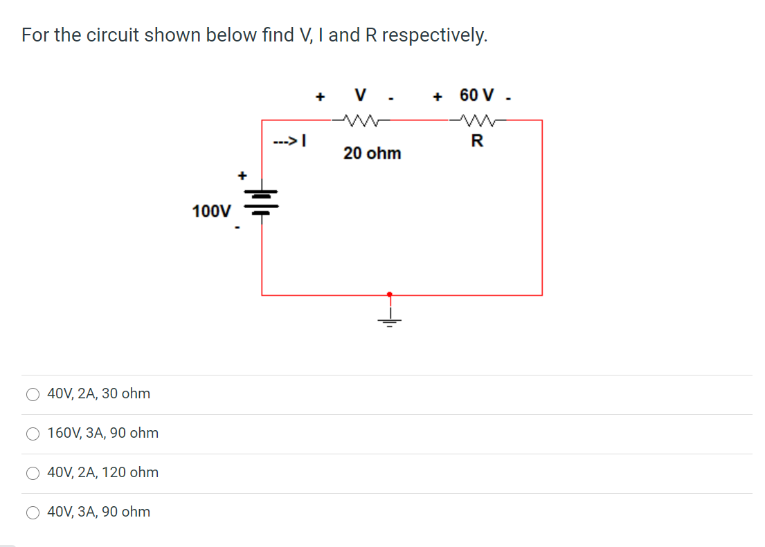 Solved For the circuit shown below find V, I and R | Chegg.com