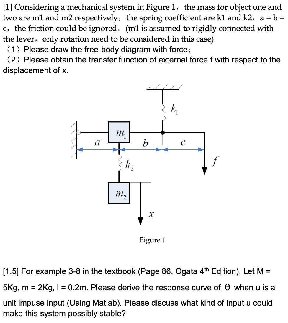 Solved [1] Considering A Mechanical System In Figure 1, The | Chegg.com