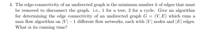 Solved 4. The edge-connectivity of an undirected graph is | Chegg.com