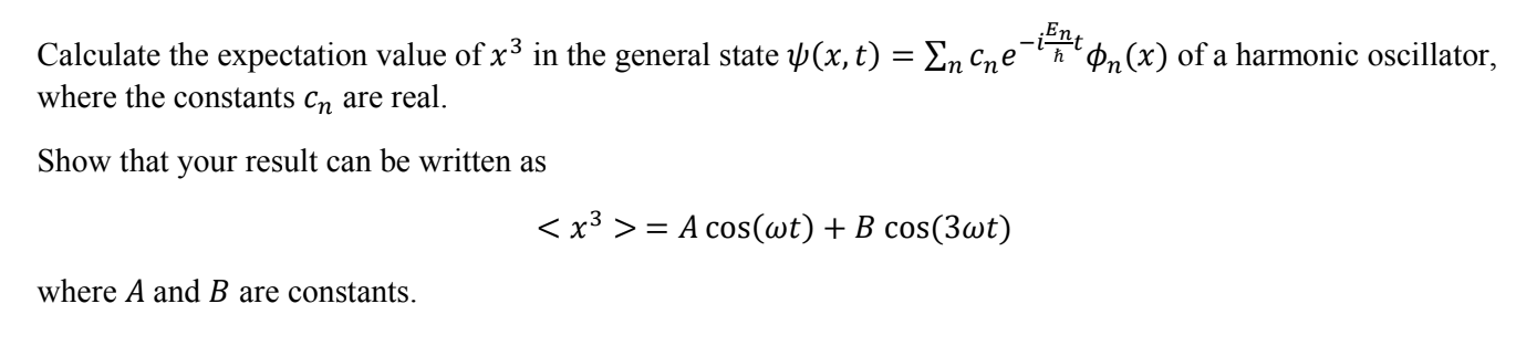 Solved Calculate the expectation value of x3 in the general | Chegg.com