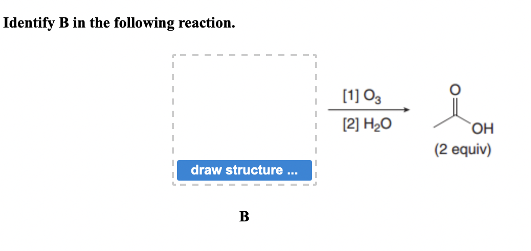 Solved Identify B In The Following Reaction. | Chegg.com