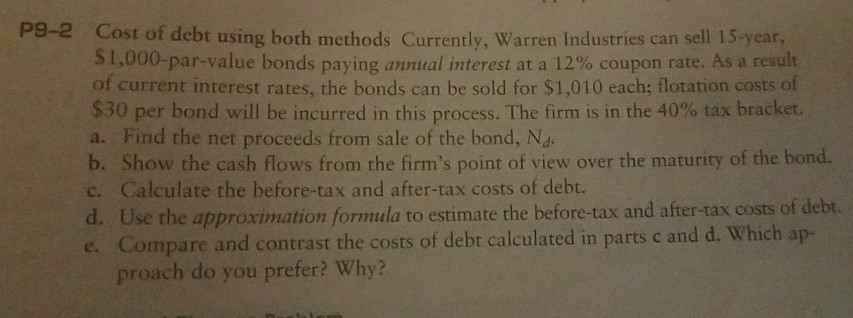 Solved P9 2 Cost Of Debt Using Both Methods Currently Chegg Solved P9 2 Cost Of Debt Using Both Methods Currently Chegg