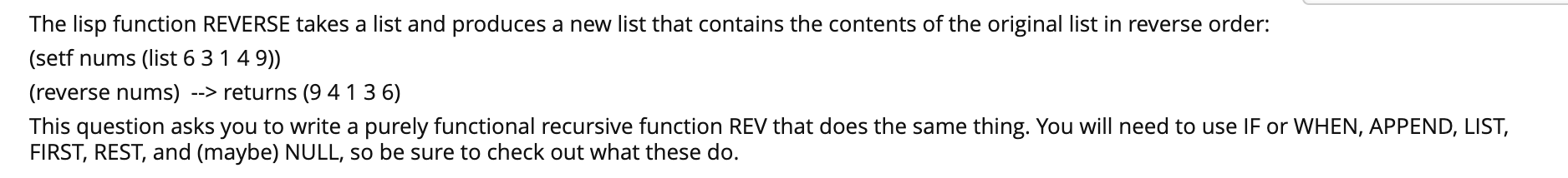 Solved The lisp function REVERSE takes a list and produces a | Chegg.com