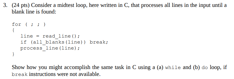 Solved 3. (24 pts) Consider a midtest loop, here written in | Chegg.com