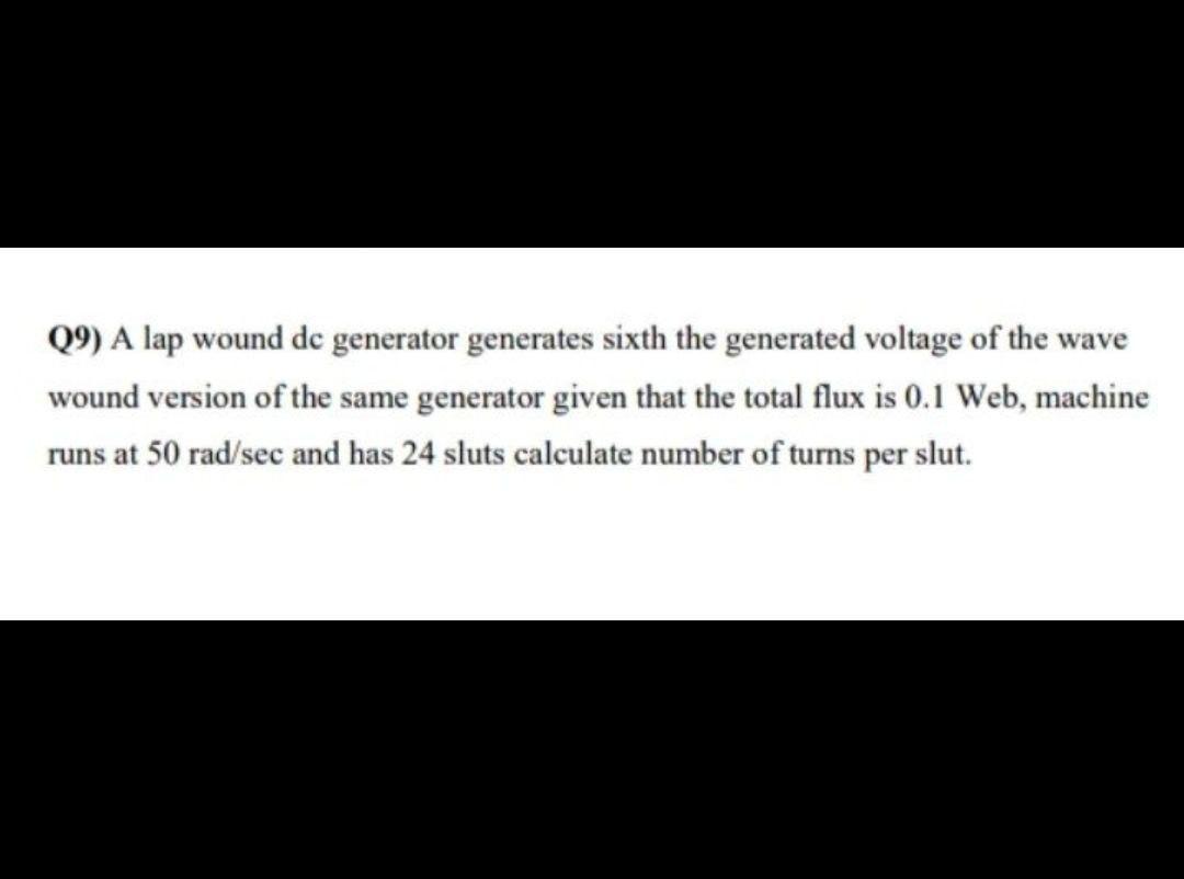 Q9) A lap wound de generator generates sixth the | Chegg.com